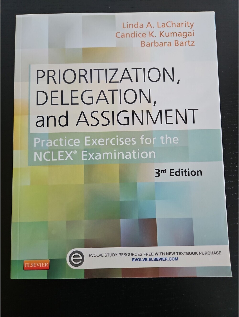 Prioritization, Delegation, and Assignment : Practice Exercises for the NCLEX